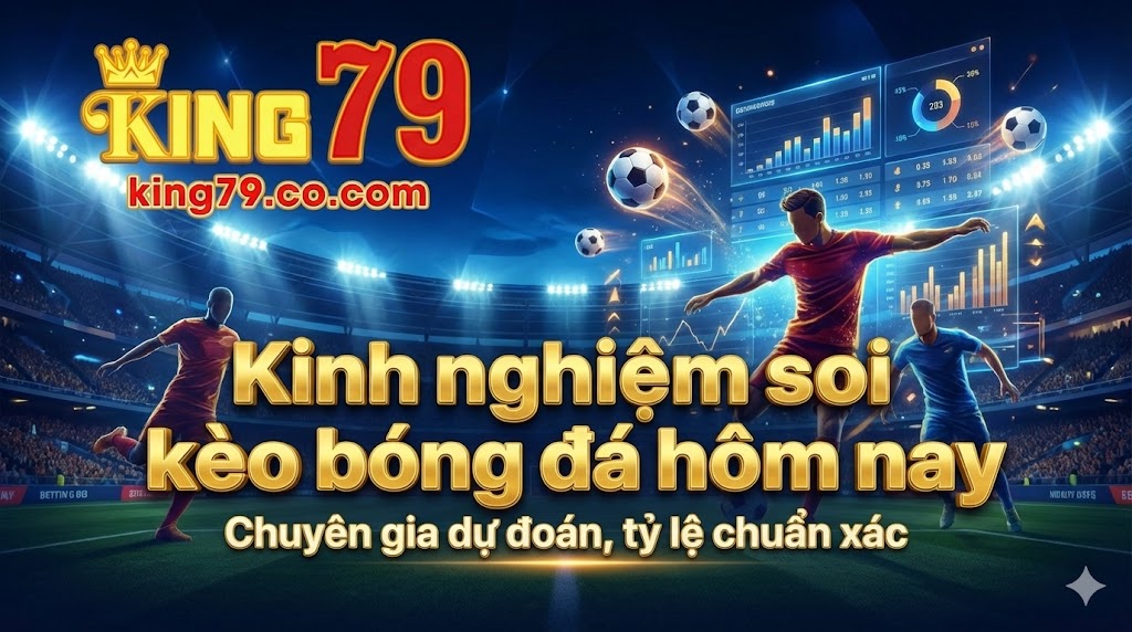 kinh-nghiem-soi-keo-bong-da-hom-nay