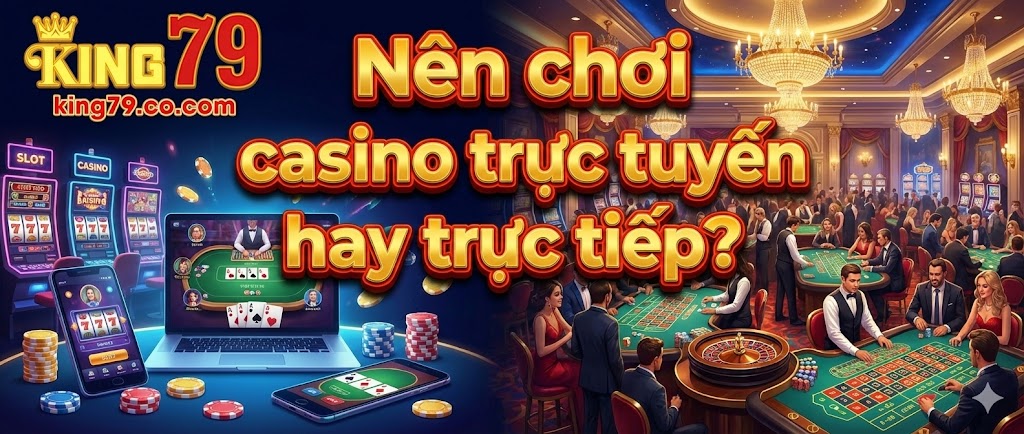 nen-choi-casino-truc-tuyen-hay-truc-tiep